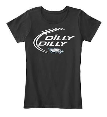 Eagles dilly dilly T Shirt and Hoodie
