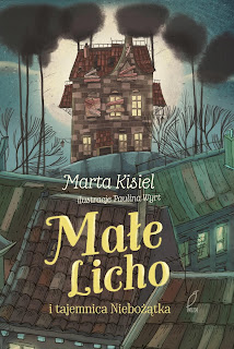 Recenzja książki: " Małe Licho i Tajemnica Niebożątka"- Marta Kisiel