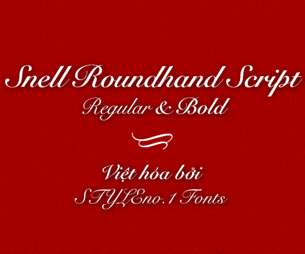[Script] Snell Roundhand Script Việt hóa