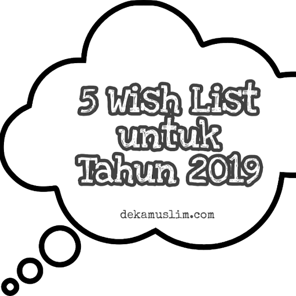 5 Wish List Sepele Tapi Penting untuk Tahun 2019