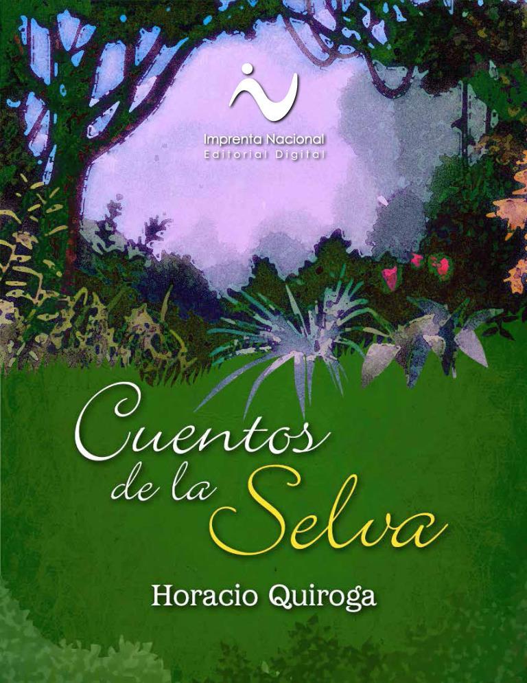 Cuentos de la selva – Horacio Quiroga [Imprenta Nacional] | FreeLibros