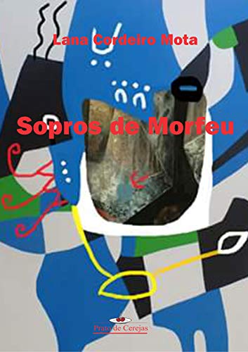 Sopros de Morfeu - Lana Cordeiro Mota