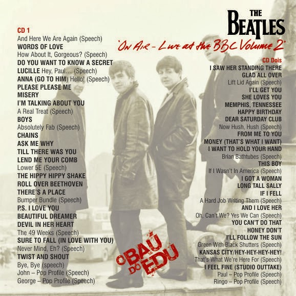 O Baú do Edu THE BEATLES ON AIR LIVE AT BBC VOLUME 2 O Baú do Edu THE BEATLES ON AIR LIVE AT BBC VOLUME 2