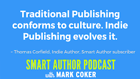 image reads:  "Traditional publishing conforms to culture.  Indie publishing evolves it."