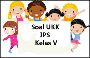 Soal Uas 2 Ukk Ips Kelas 5 Plus Kunci Jawaban Juragan Les