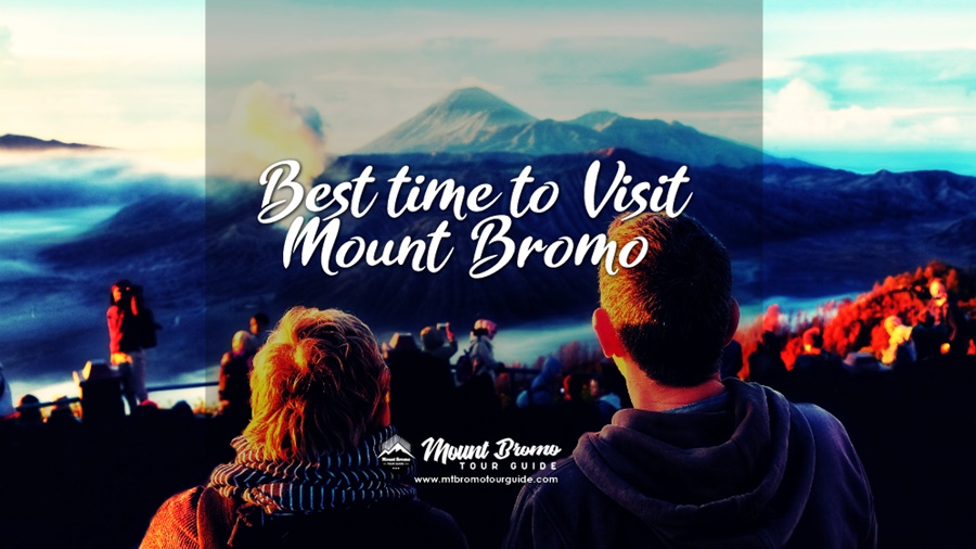The Best Time To Visit Mount Bromo