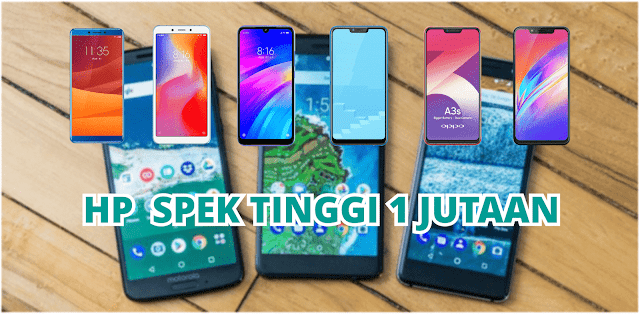HP Android Murah Spek TInggi 6 HP Android Murah Spek Tinggi Harga 1 Jutaan 2019