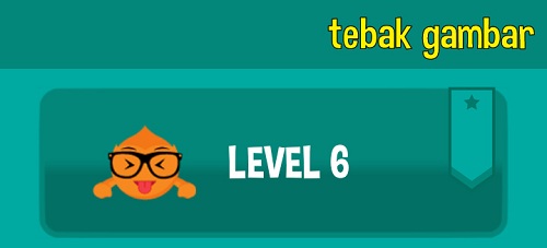 jawaban tebak gambar level 6 jawaban tebak gambar level 6