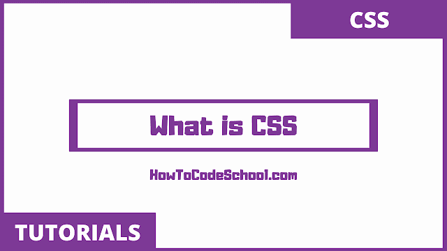 What is CSS - CSS Introduction