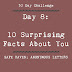 Day 8: Ten Surprising Facts About Me