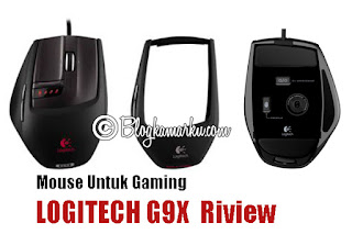 Mouse Untuk Gaming  LOGITECH G9X  Riview