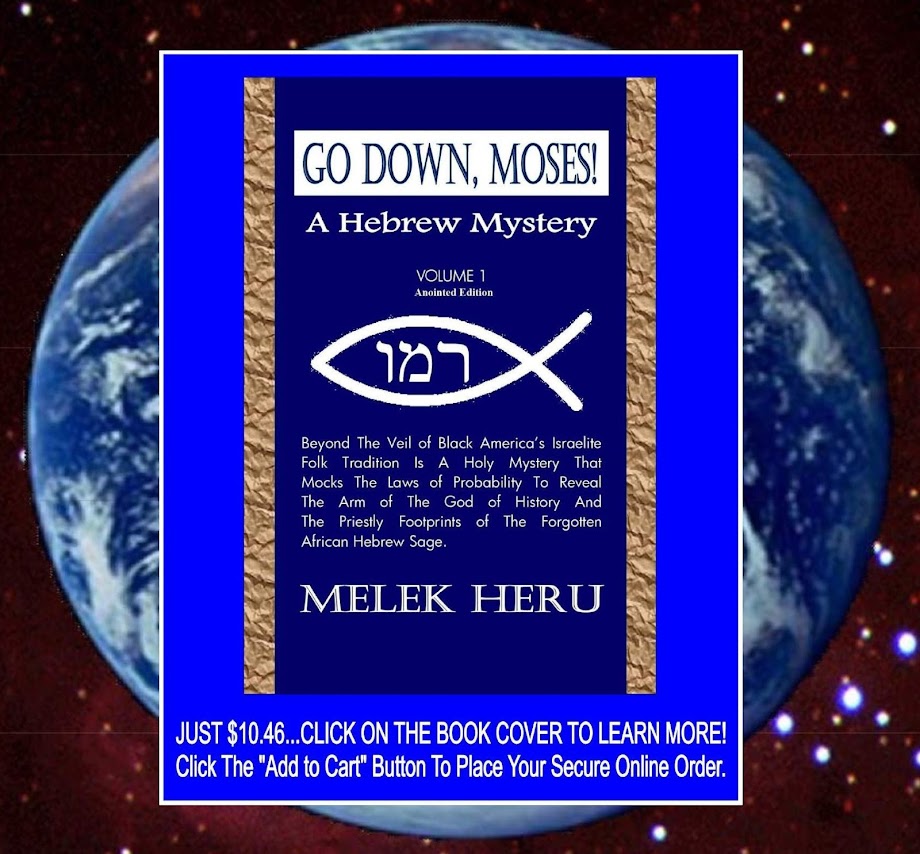 Go Down, Moses! A Hebrew Mystery: Volume 1 - By Melek Heru - A Treasure For Your Personal Library."