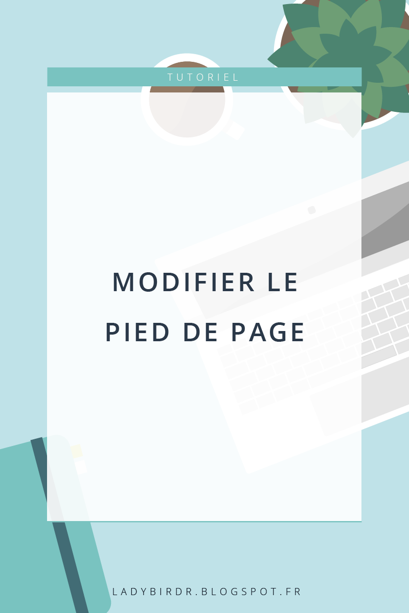 Modifier le pied de page sur Blogger . Lady Bird Red || http://ladybirdr.blogspot.fr/ Modifier le pied de page sur Blogger