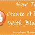 Learn How To Create A Blog With Blogger