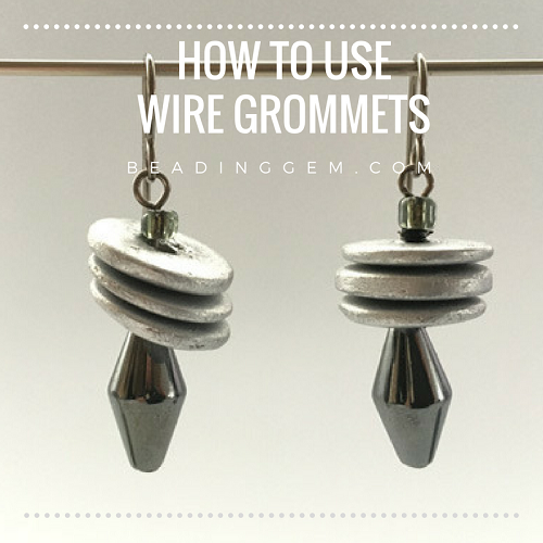 How to Use Wire Grommets to Tighten Designs / The Beading Gem