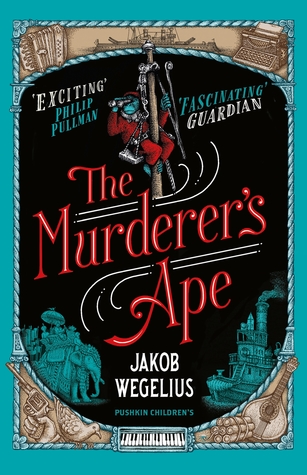 The Murderer's Ape by Jakob Wegelius