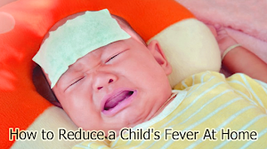 How to Reduce a Child's Fever At Home How to Reduce a Child's Fever At Home