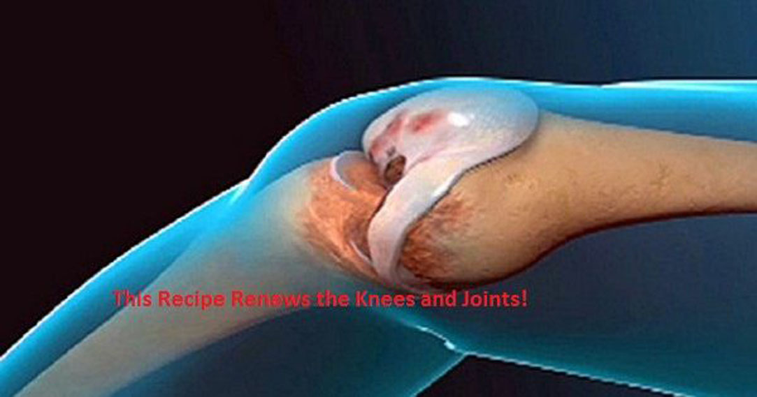 DOCTORS ARE SHOCKED! THIS RECIPE RENEWS THE KNEES AND JOINTS