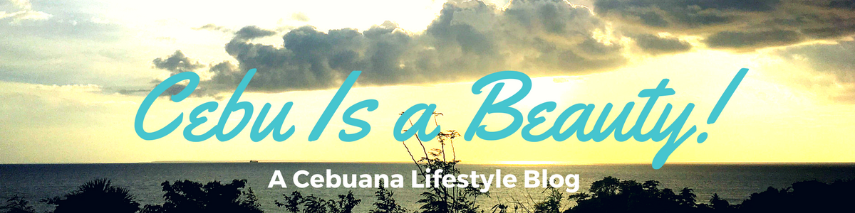 Cebu Is a Beauty | A Cebuana Lifestyle Blog