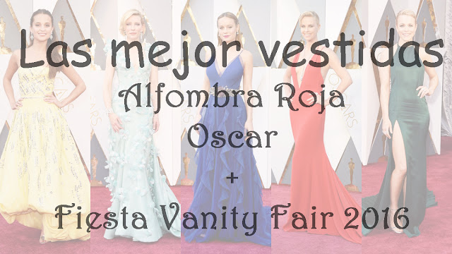 Las mejor vestidas: Alfombra Roja de los Oscar + Fiesta Vanity Fair 2016