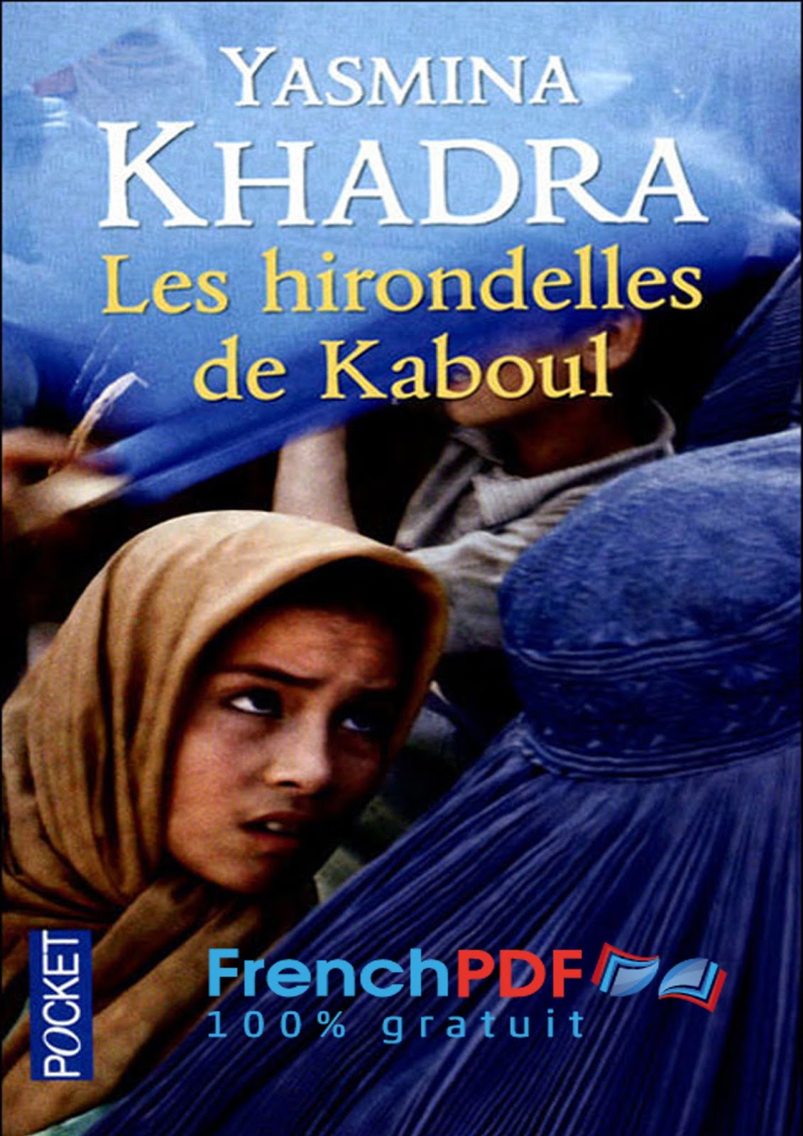 Les Hirondelles De Kaboul Par Yasmina Khadra Pdf Gratuit