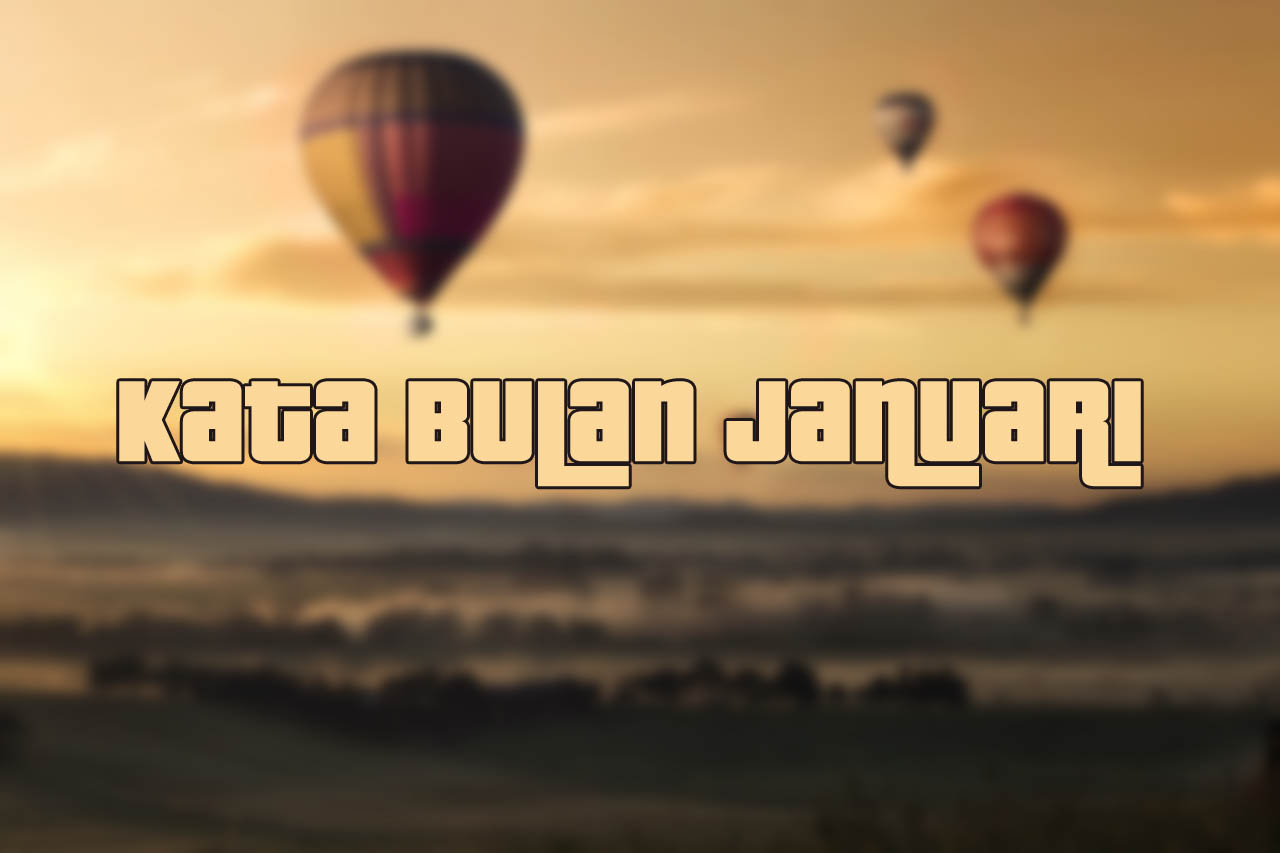 Caption Bulan Januari Yang Menginspirasi Govie Attack Caption Bulan Januari Yang Menginspirasi Govie Attack