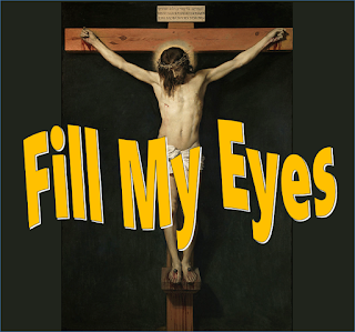 Fill my eyes O my God, with a vision of the Cross. Fill my heart with love for Jesus The Nazarene; Fill my mouth with Thy praise, Let me sing through endless days. Take my will, let my life, Be wholly Thine.