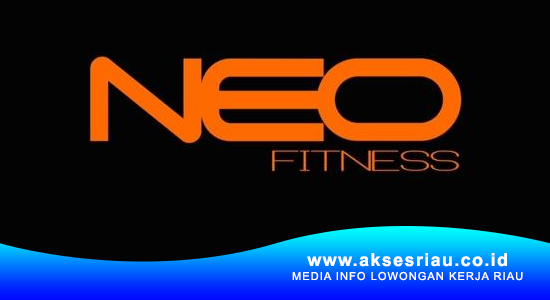 Lowongan Neo Fitness Pekanbaru Juli 2018 - LOWONGAN KERJA RIAU TERBARU