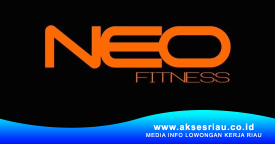 Lowongan Neo Fitness Pekanbaru Juli 2018 - LOWONGAN KERJA RIAU TERBARU
