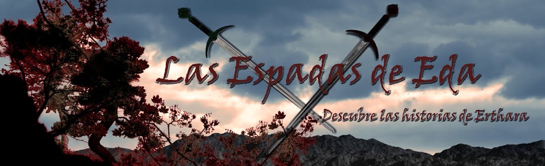 Las Espadas de Eda "Edantarai" (Historias de Erthara)