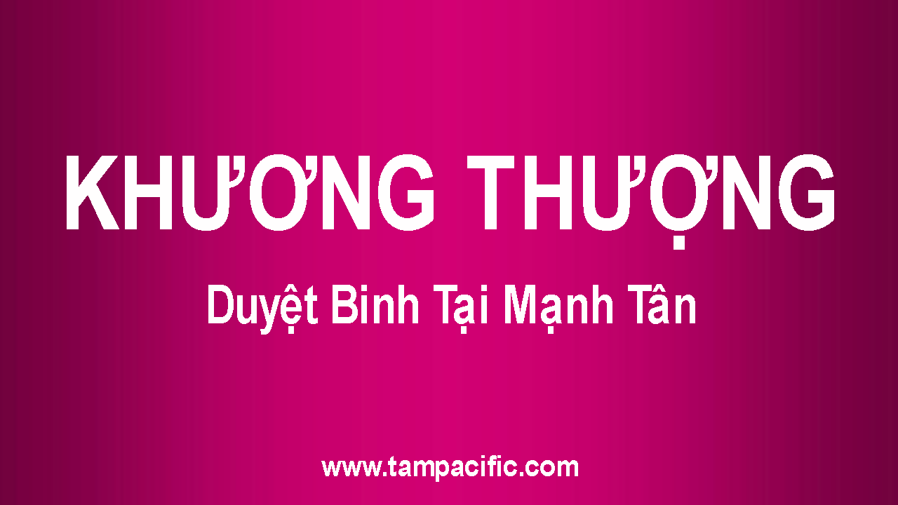 Khương Thượng - Duyệt Binh Tại Mạnh Tân Khương Thượng - Duyệt Binh Tại Mạnh Tân