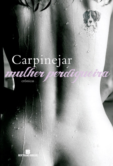 Mulher perdigueira - Fabrício Carpinejar