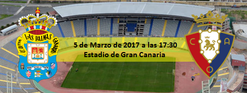 Previa UD Las Palmas - CA Osasuna 5 Marzo 17:30 Previa UD Las Palmas - CA Osasuna 5 Marzo 17:30