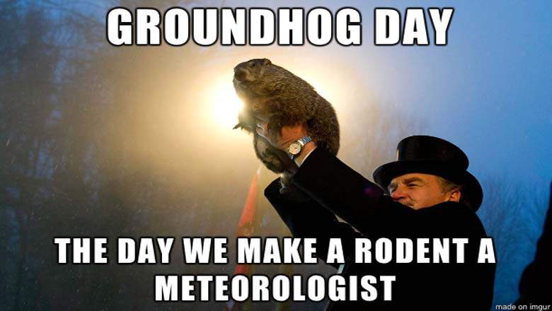 groundhog day you speak speak of the all hail the prognosticating rodent groundhog day you speak speak of the all hail the prognosticating rodent