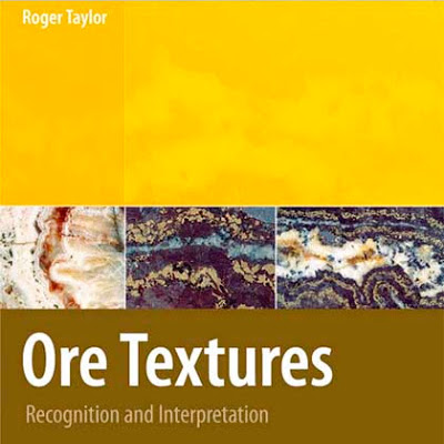 Ore textures - Recognition and interpretation Ore textures - Recognition and interpretation