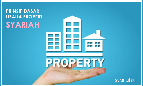 5 Prinsip Dasar Usaha Properti Syariah 5 Prinsip Dasar Usaha Properti Syariah