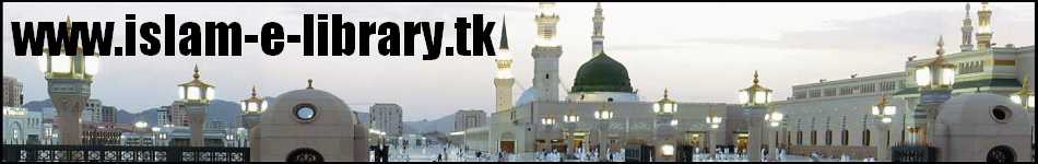 www.islam-e-library.tk | Islamic | Audio | Video | Books | Quran | Download | K-I-C-R®©