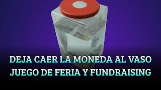 DEJA CAER LA MONEDA AL VASO JUEGO DE FERIA Y FUNDRAISING