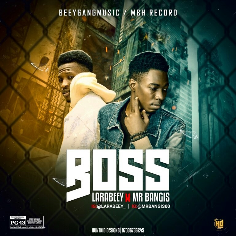 Larabeey x Mr Bangis - Boss, Larabeey ft mr bangis boss music