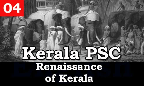 Kerala PSC - Facts about Renaissance of Kerala - 04