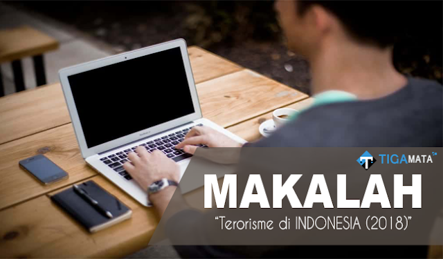 Tugas Makalah Tentang Terorisme di Indonesia TERBARU 2018 (Doc dan Pdf) Tugas Makalah Tentang Terorisme di Indonesia TERBARU 2018 (Doc dan Pdf)