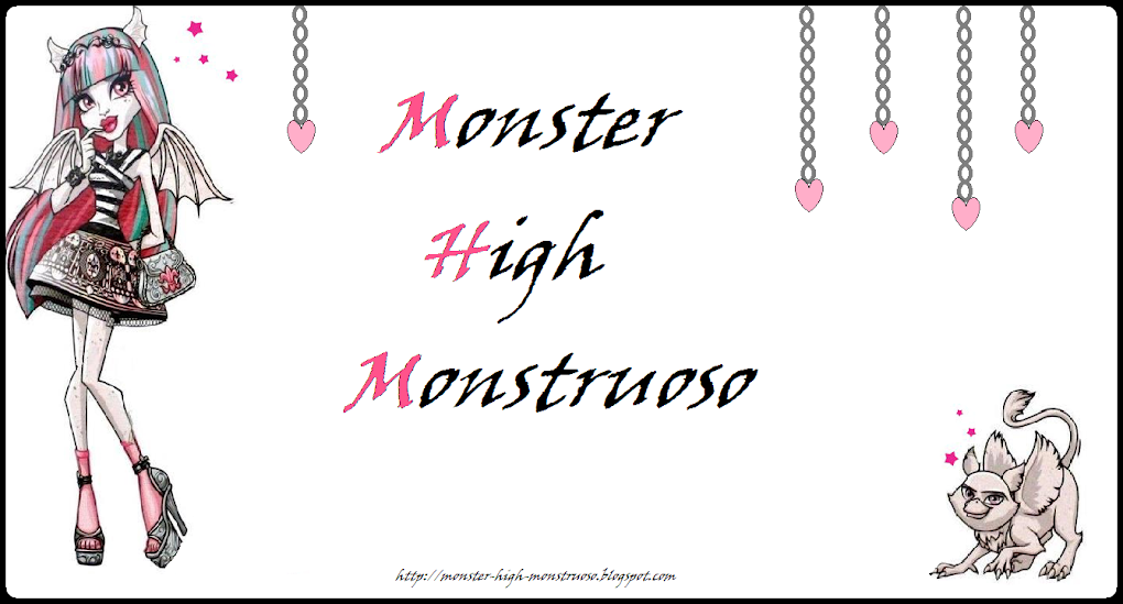 Monster High Monstruoso *-*