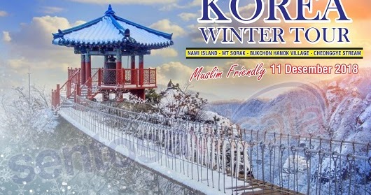Paket Tour Korea Winter 2019 Sentosa Wisata Paket Tour