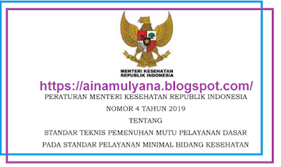 Tentang Standar Teknis Pemenuhan Mutu Pelayanan Dasar Pada Standar Pelayanan Minimal PERMENKES NOMOR 4 TAHUN 2019 TENTANG STANDAR TEKNIS PEMENUHAN MUTU PELAYANAN DASAR PADA SPM BIDANG KESEHATAN