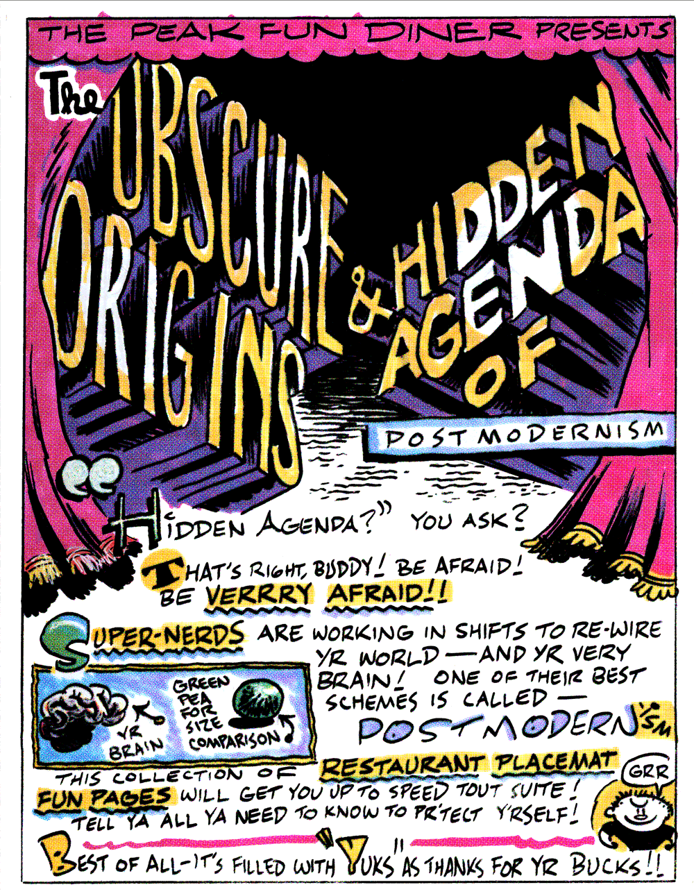 The Obscure Origins and Hidden Agenda of