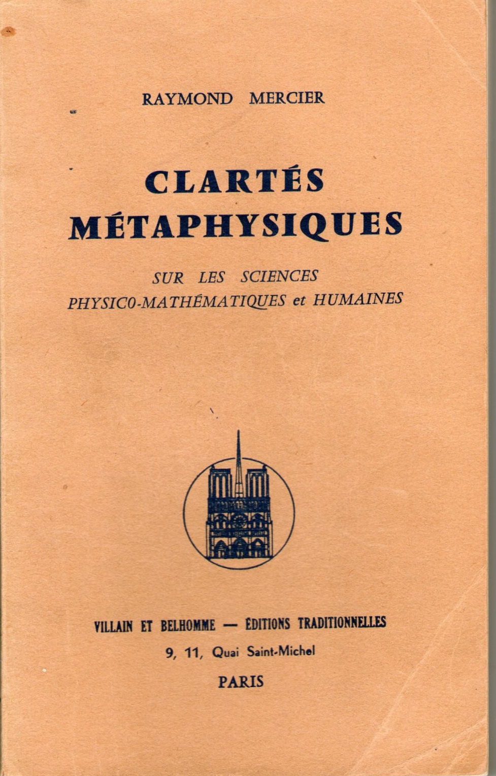 Raymond Mercier - Clartés Métaphysiques Sur Les Sciences Physico-Mathématiques et Humaines