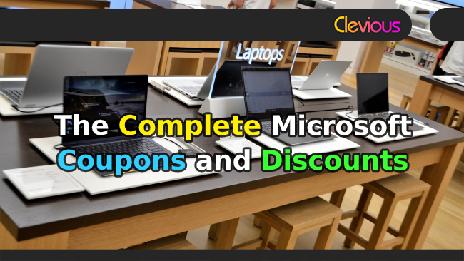 The Complete Microsoft Store Coupons & Discounts - Clevious Coupons