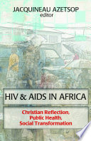 HIV & AIDS in Africa How to read the bible in a continent wounded by crises