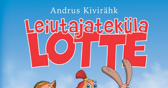 Head uued ja vanad filmid.: 762. Leiutajateküla Lotte (Leiutajateküla ...