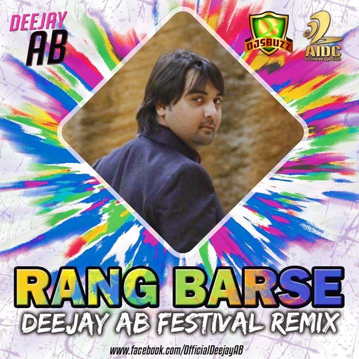 RANG BARSE – DJ AB HOLI SPECIAL REMIX